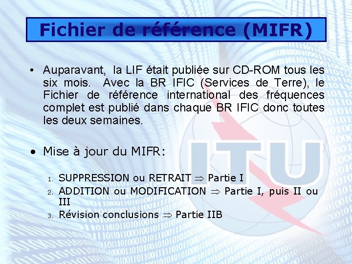 Fichier de référence (MIFR) • Auparavant, la LIF était publiée sur CD-ROM tous les