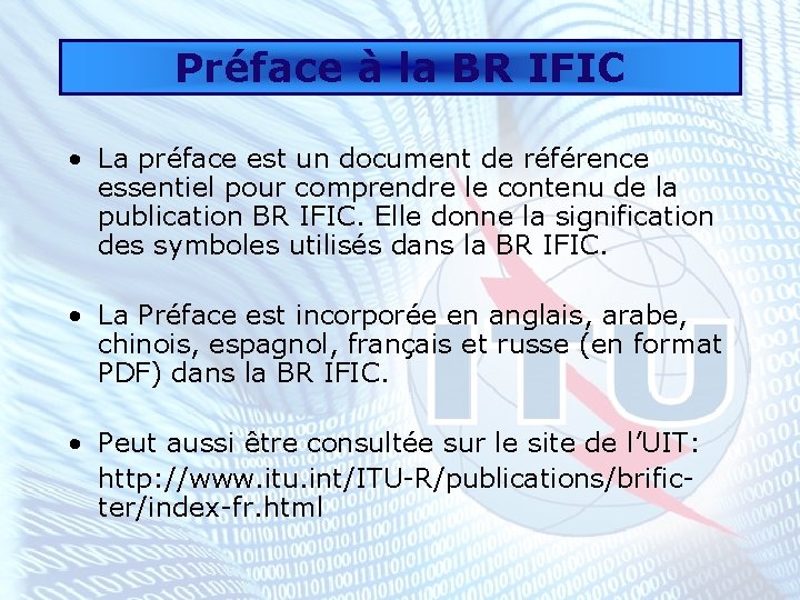 Préface à la BR IFIC • La préface est un document de référence essentiel