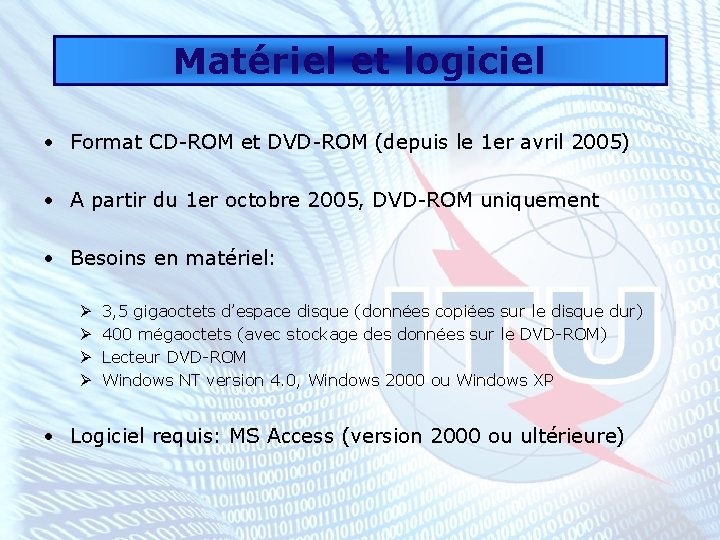 Matériel et logiciel • Format CD-ROM et DVD-ROM (depuis le 1 er avril 2005)