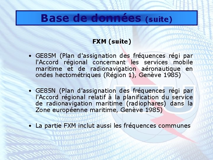 Base de données (suite) FXM (suite) · GE 85 M (Plan d'assignation des fréquences