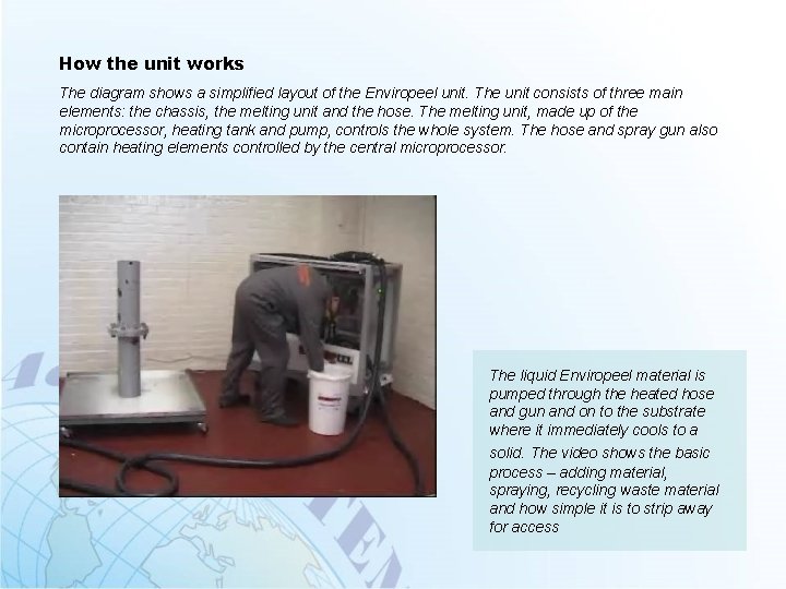 How the unit works The diagram shows a simplified layout of the Enviropeel unit.