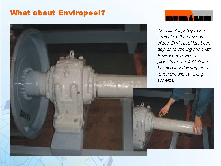 What about Enviropeel? On a similar pulley to the example in the previous slides,