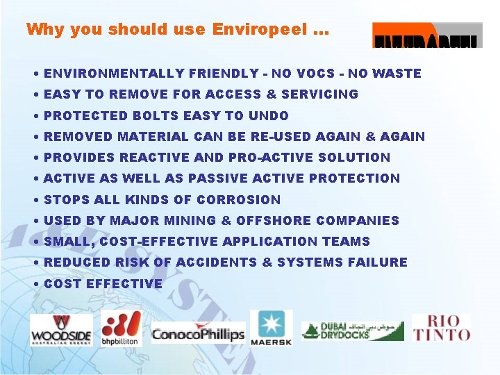 Why you should use Enviropeel … • ENVIRONMENTALLY FRIENDLY - NO VOCS - NO