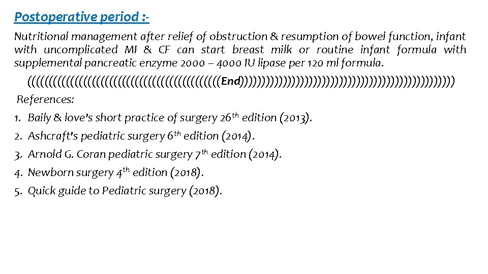 Postoperative period : Nutritional management after relief of obstruction & resumption of bowel function,