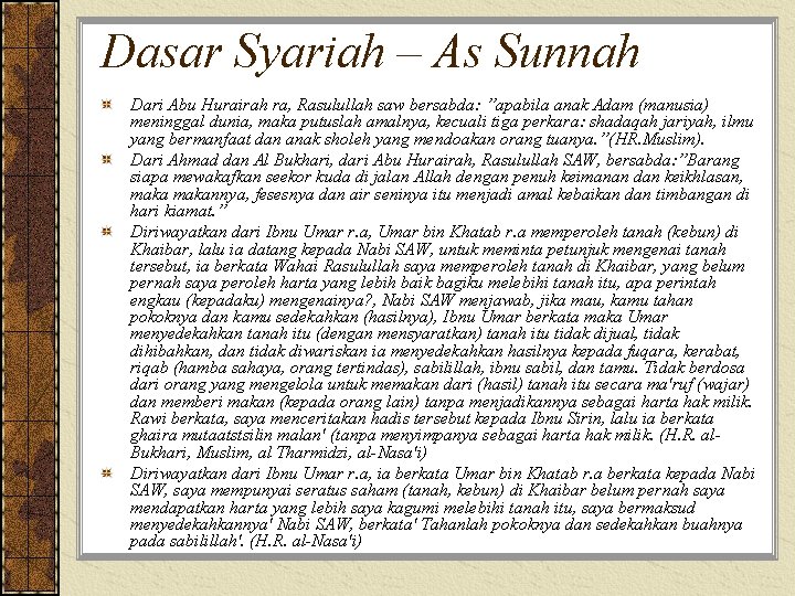 Dasar Syariah – As Sunnah Dari Abu Hurairah ra, Rasulullah saw bersabda: ”apabila anak