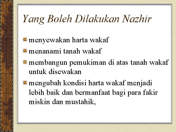 Yang Boleh Dilakukan Nazhir menyewakan harta wakaf menanami tanah wakaf membangun pemukiman di atas