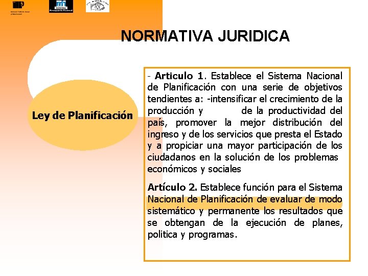 NORMATIVA JURIDICA - Articulo 1. Establece el Sistema Nacional Ley de Planificación con una