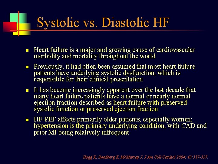 Systolic vs. Diastolic HF n n Heart failure is a major and growing cause