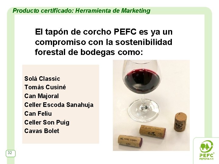 Producto certificado: Herramienta de Marketing El tapón de corcho PEFC es ya un compromiso