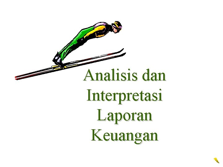 Analisis dan Interpretasi Laporan Keuangan 