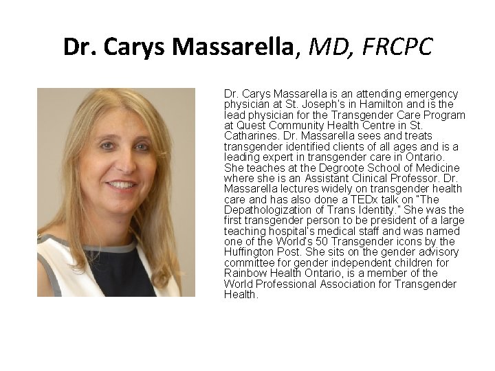 Dr. Carys Massarella, MD, FRCPC Dr. Carys Massarella is an attending emergency physician at