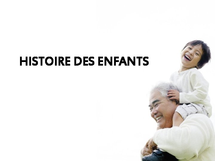 HISTOIRE DES ENFANTS 