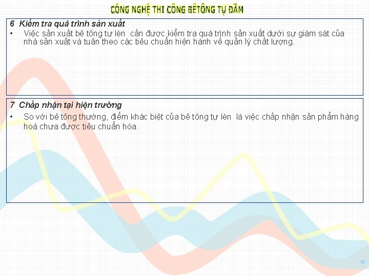 6 Kiểm tra quá trình sản xuất • Việc sản xuất bê tông tự