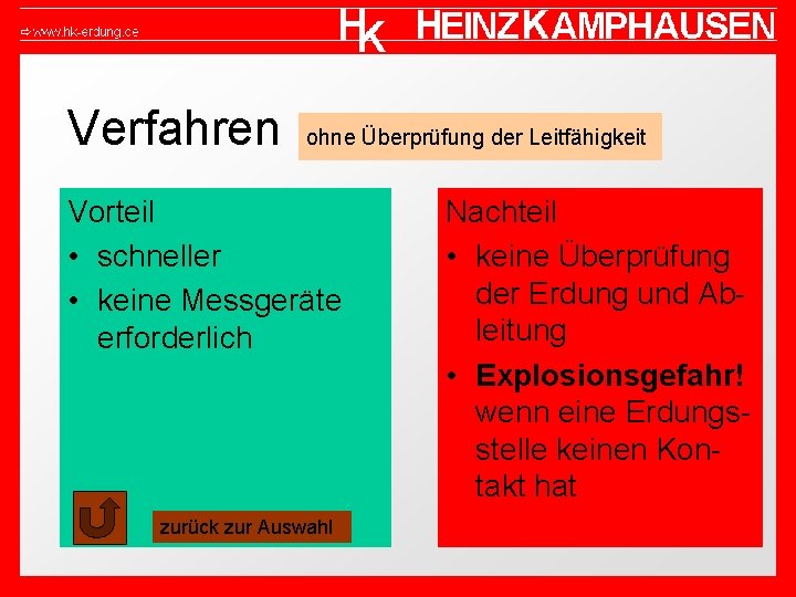 Verfahren ohne Überprüfung der Leitfähigkeit Vorteil • schneller • keine Messgeräte erforderlich zurück zur