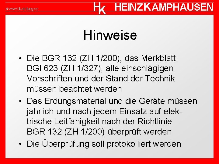 Hinweise • Die BGR 132 (ZH 1/200), das Merkblatt BGI 623 (ZH 1/327), alle