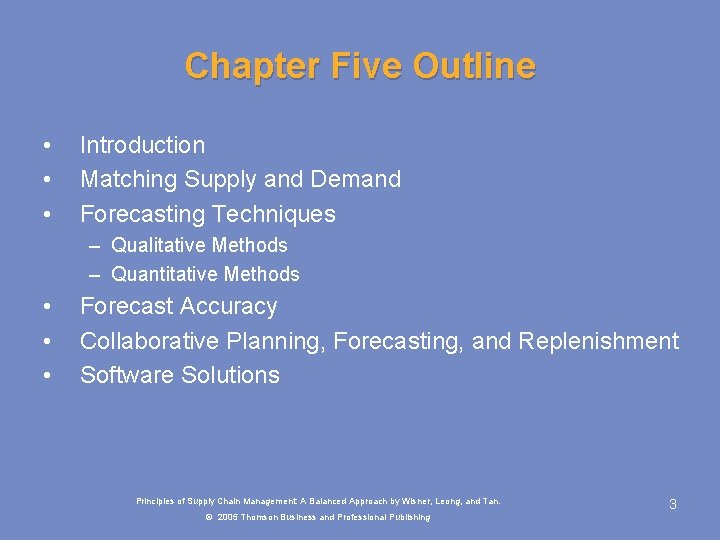 Chapter Five Outline • • • Introduction Matching Supply and Demand Forecasting Techniques –