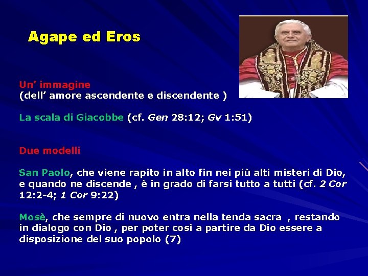 Agape ed Eros Un’ immagine (dell’ amore ascendente e discendente ) La scala di