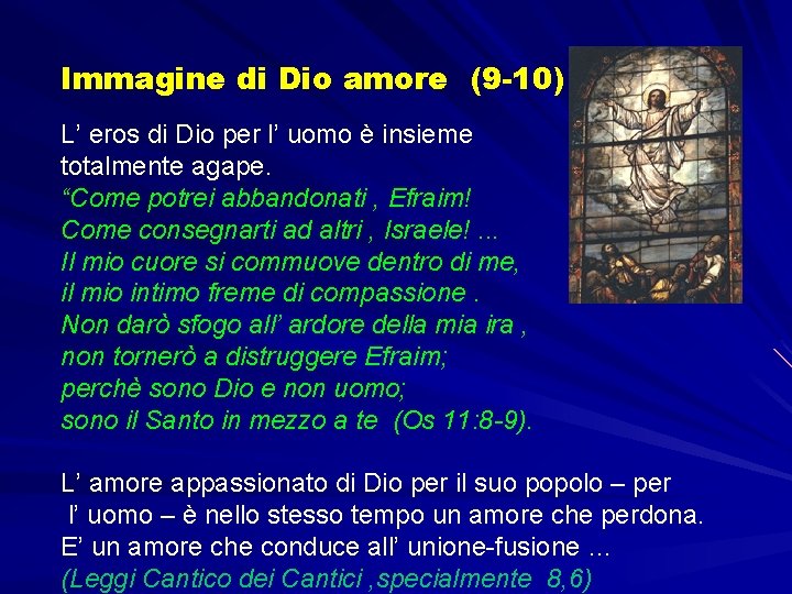 Immagine di Dio amore (9 -10) L’ eros di Dio per l’ uomo è