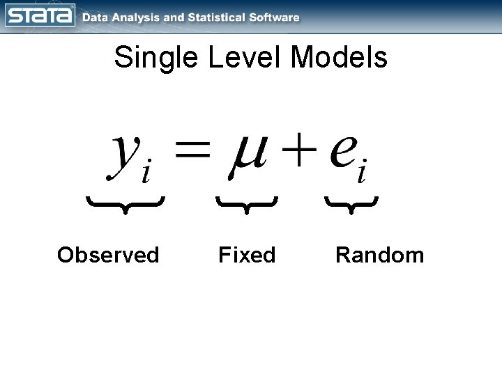 Single Level Models Observed Fixed Random 