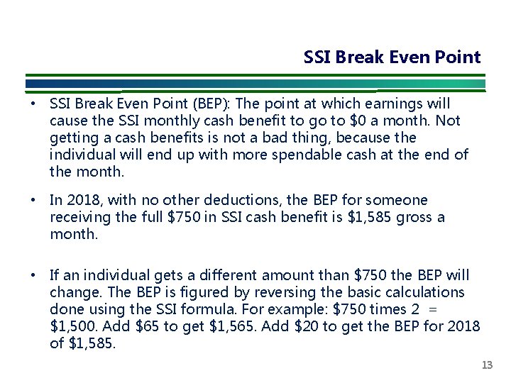 SSI Break Even Point • SSI Break Even Point (BEP): The point at which
