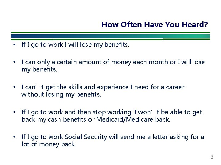 How Often Have You Heard? • If I go to work I will lose