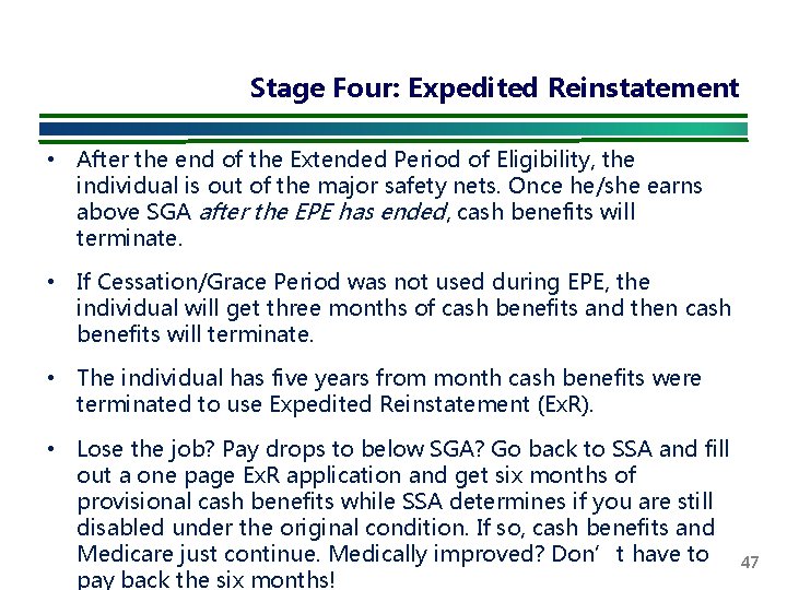 Stage Four: Expedited Reinstatement • After the end of the Extended Period of Eligibility,