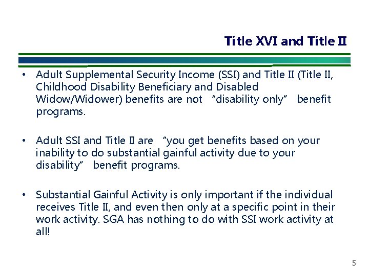Title XVI and Title II • Adult Supplemental Security Income (SSI) and Title II