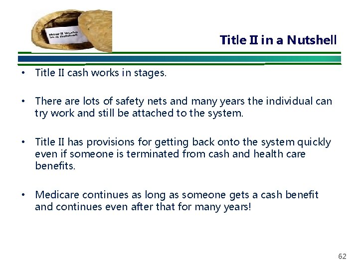 Title II in a Nutshell • Title II cash works in stages. • There