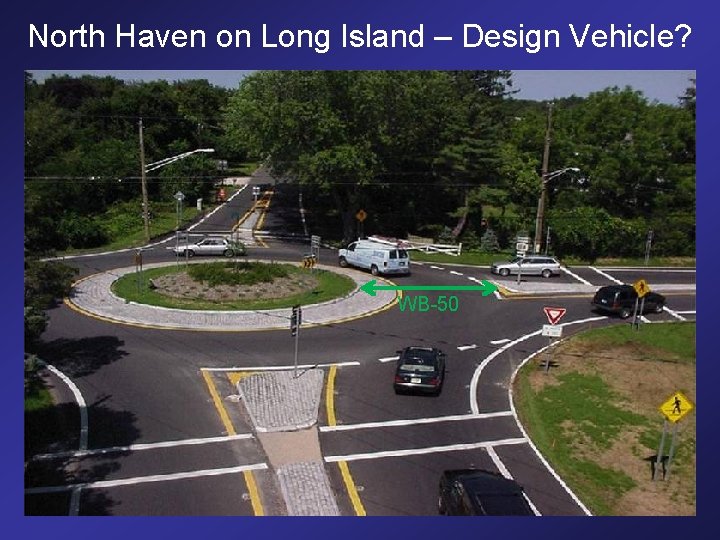 North Haven on Long Island – Design Vehicle? WB-50 