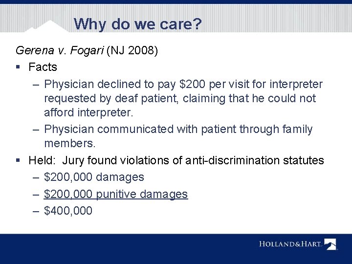 Why do we care? Gerena v. Fogari (NJ 2008) § Facts – Physician declined