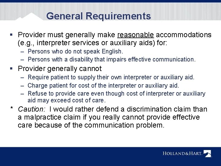 General Requirements § Provider must generally make reasonable accommodations (e. g. , interpreter services