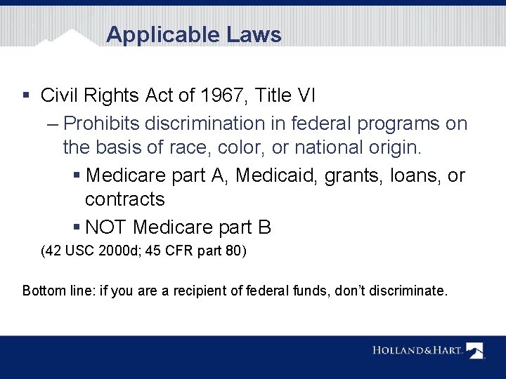 Applicable Laws § Civil Rights Act of 1967, Title VI – Prohibits discrimination in