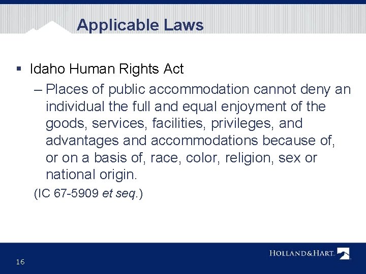 Applicable Laws § Idaho Human Rights Act – Places of public accommodation cannot deny