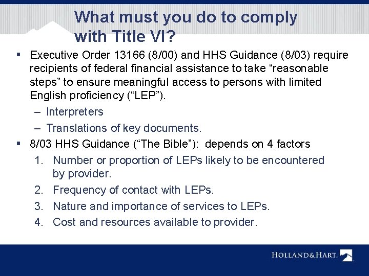 What must you do to comply with Title VI? § Executive Order 13166 (8/00)