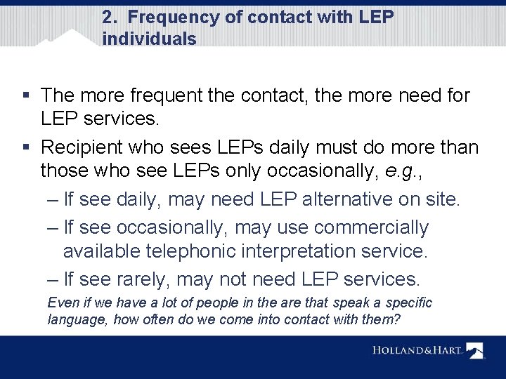 2. Frequency of contact with LEP individuals § The more frequent the contact, the