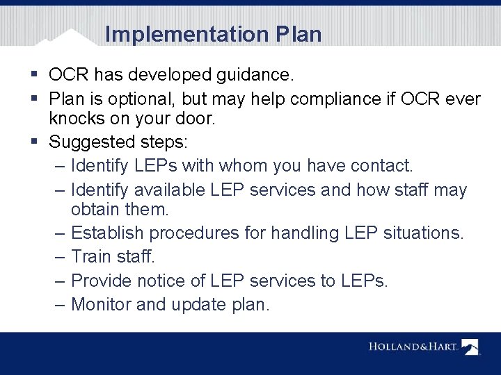 Implementation Plan § OCR has developed guidance. § Plan is optional, but may help
