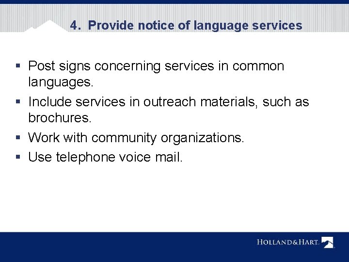 4. Provide notice of language services § Post signs concerning services in common languages.