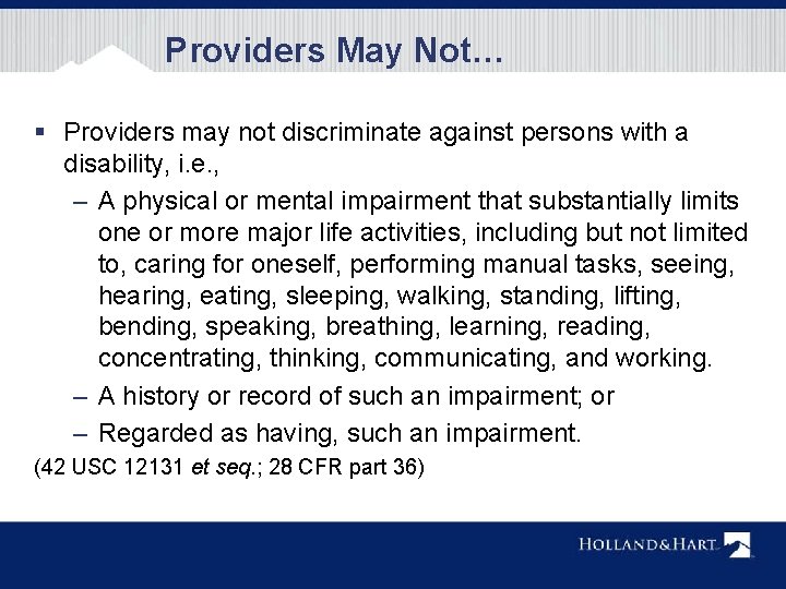 Providers May Not… § Providers may not discriminate against persons with a disability, i.