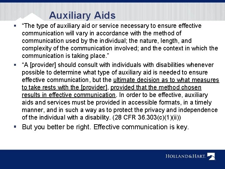 Auxiliary Aids § “The type of auxiliary aid or service necessary to ensure effective