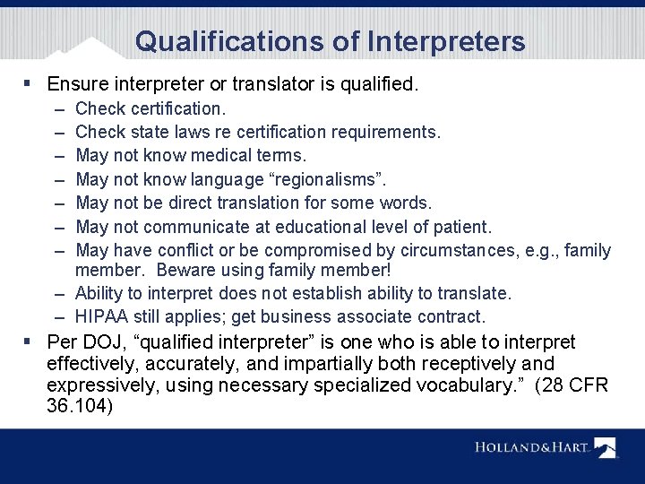 Qualifications of Interpreters § Ensure interpreter or translator is qualified. – – – –