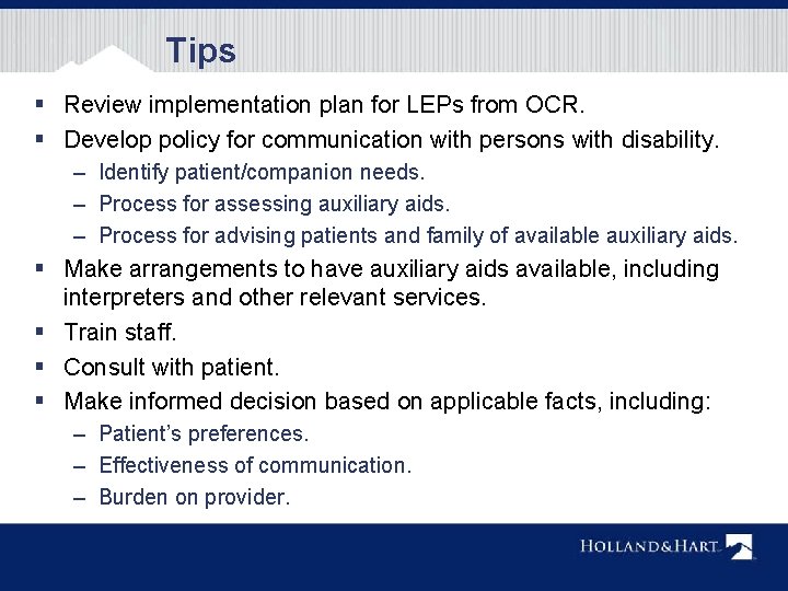 Tips § Review implementation plan for LEPs from OCR. § Develop policy for communication