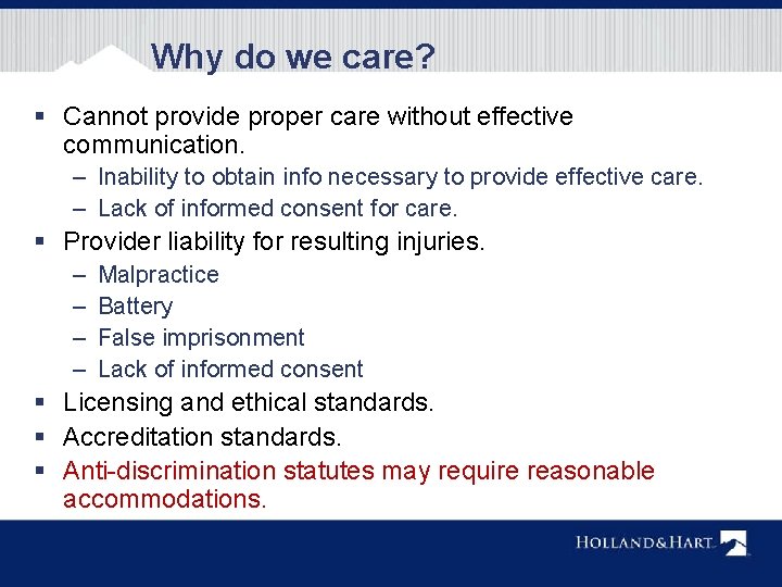 Why do we care? § Cannot provide proper care without effective communication. – Inability
