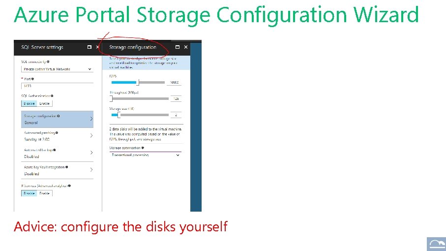 Azure Portal Storage Configuration Wizard Advice: configure the disks yourself 