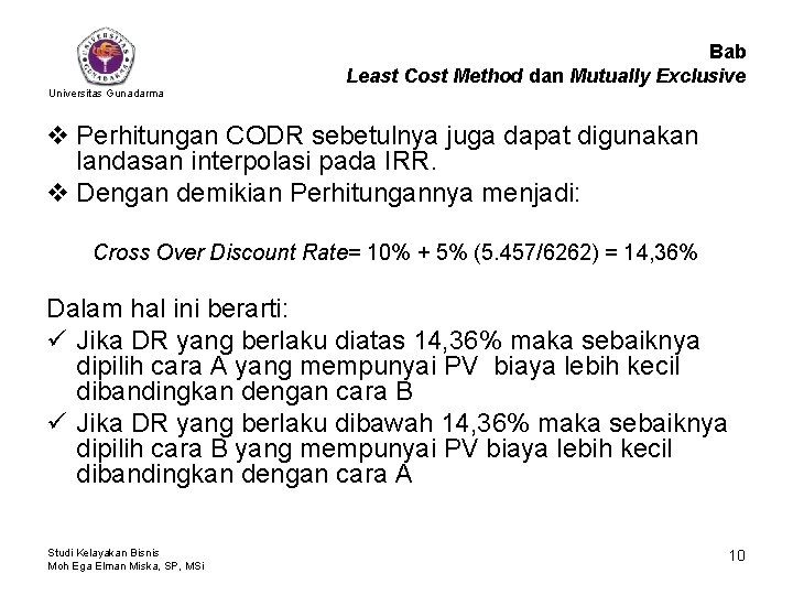 Bab Least Cost Method dan Mutually Exclusive Universitas Gunadarma v Perhitungan CODR sebetulnya juga