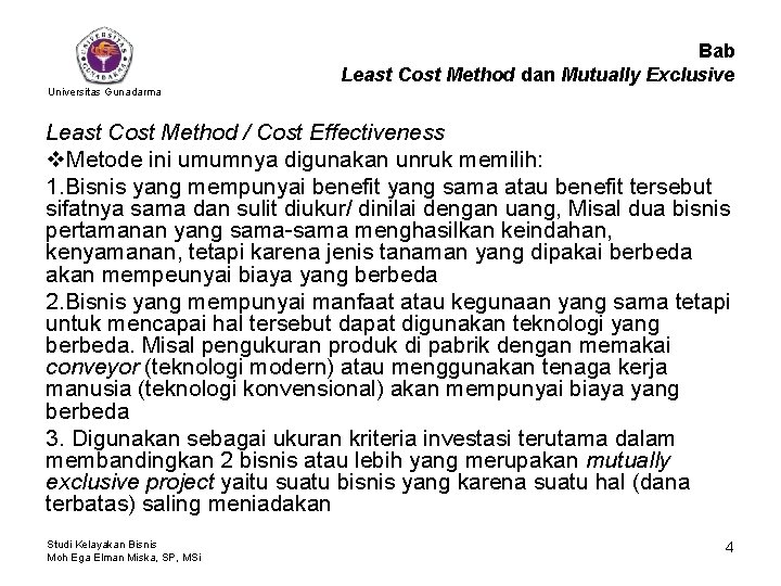 Bab Least Cost Method dan Mutually Exclusive Universitas Gunadarma Least Cost Method / Cost