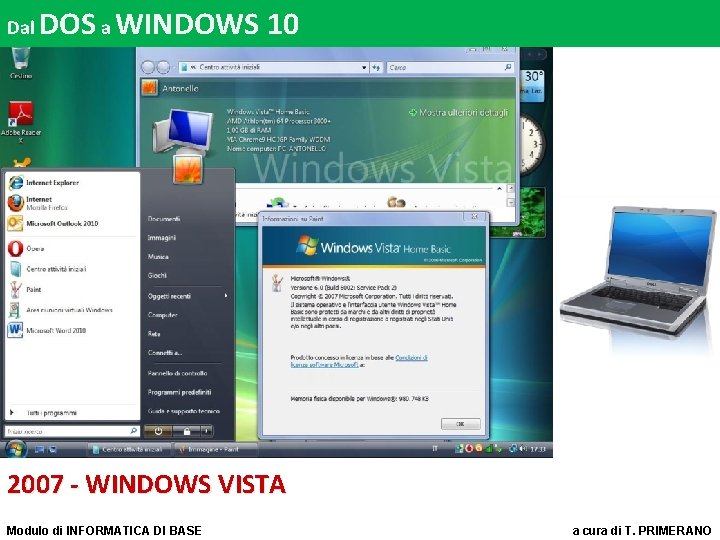 Dal DOS a WINDOWS 10 2007 - WINDOWS VISTA Modulo di INFORMATICA DI BASE