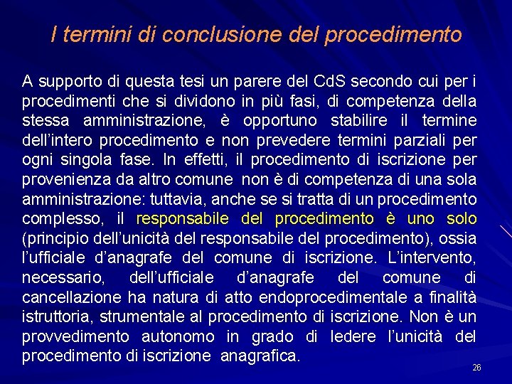 I termini di conclusione del procedimento A supporto di questa tesi un parere del