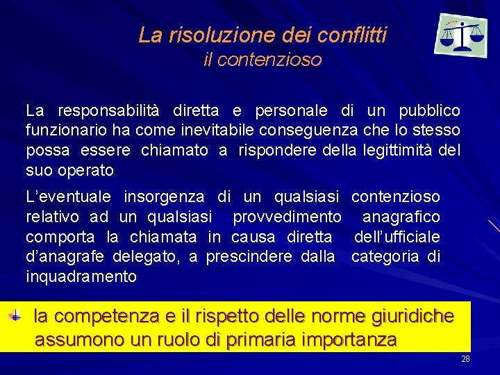 La risoluzione dei conflitti il contenzioso La responsabilità diretta e personale di un pubblico