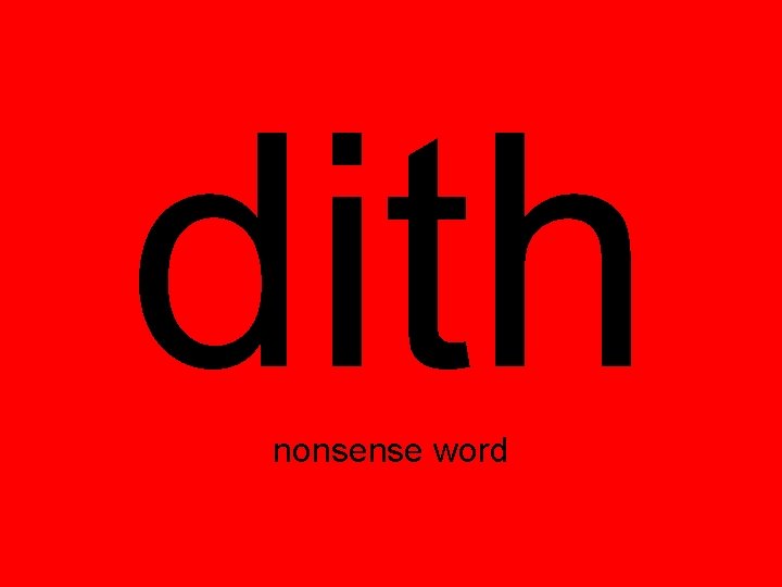 dith nonsense word 