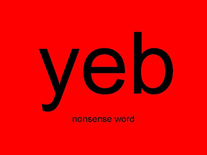 yeb nonsense word 